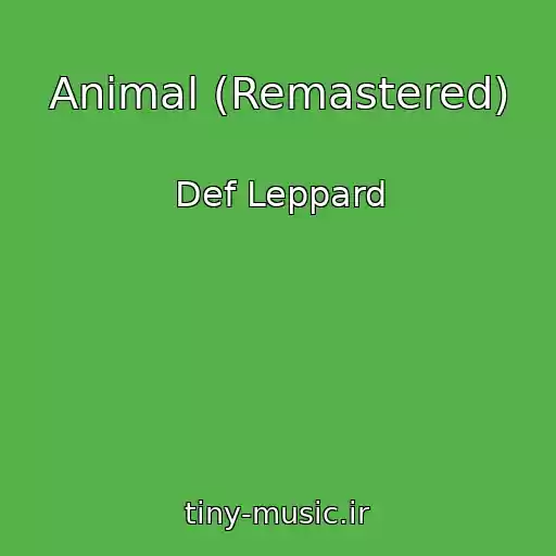 کاور آهنگ Animal (Remastered) از Def Leppard