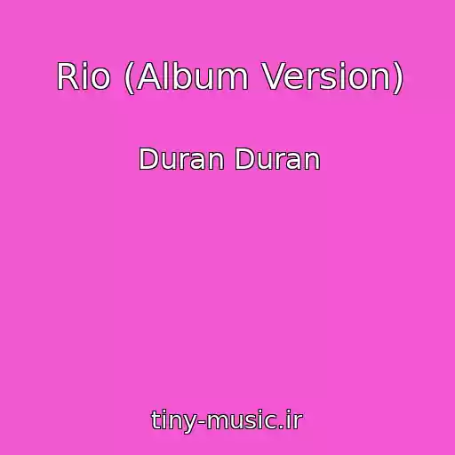 کاور آهنگ Rio (Album Version) از Duran Duran