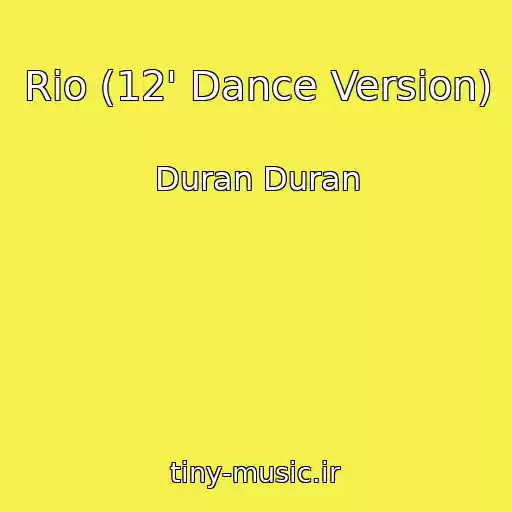 کاور آهنگ Rio (12' Dance Version) از Duran Duran