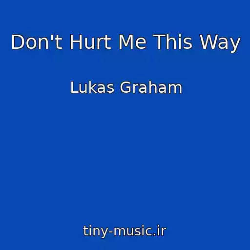 کاور آهنگ Don't Hurt Me This Way از Lukas Graham