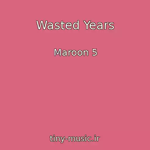 کاور آهنگ Wasted Years از Maroon 5