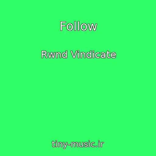 کاور آهنگ Follow از Rwnd Vindicate