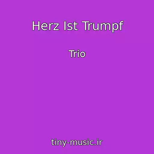 کاور آهنگ Herz Ist Trumpf از Trio