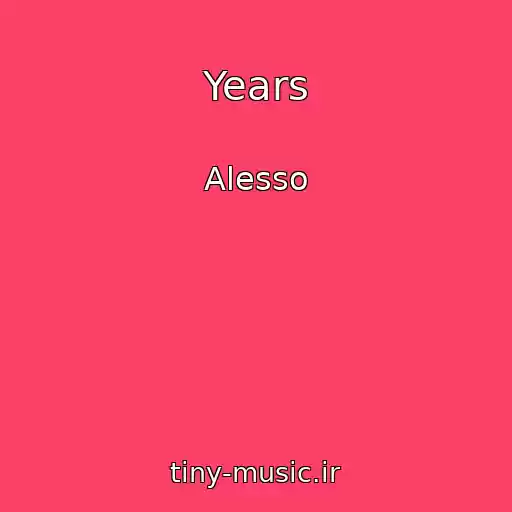 کاور آهنگ Years از Alesso