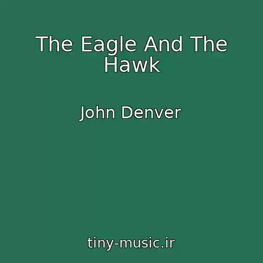 کاور آهنگ The Eagle And The Hawk از John Denver