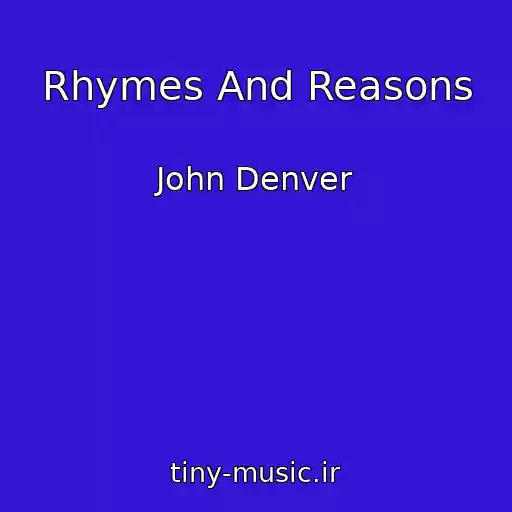 کاور آهنگ Rhymes And Reasons از John Denver