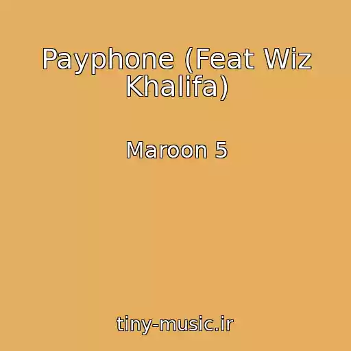 کاور آهنگ Payphone (Feat Wiz Khalifa) از Maroon 5