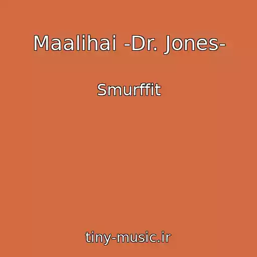 کاور آهنگ Maalihai -Dr. Jones- از Smurffit