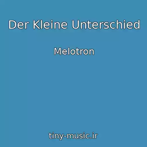 کاور آهنگ Der Kleine Unterschied از Melotron