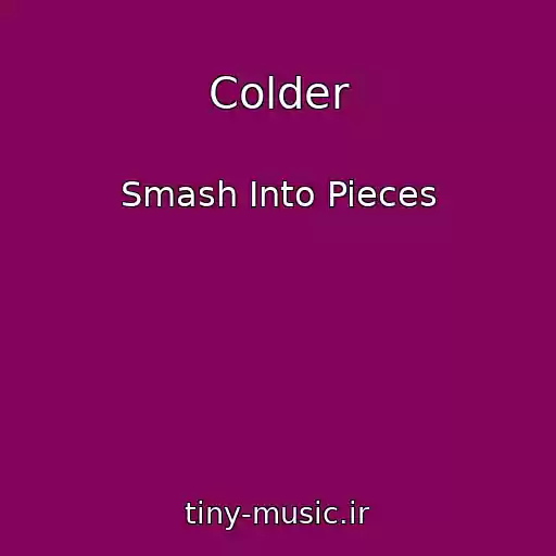کاور آهنگ Colder از Smash Into Pieces