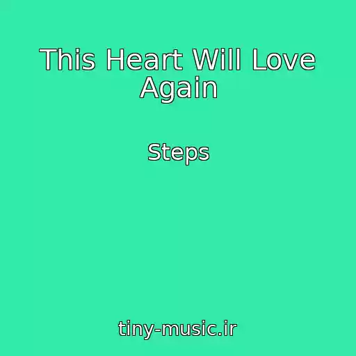 کاور آهنگ This Heart Will Love Again از Steps