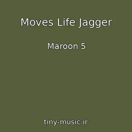 کاور آهنگ Moves Life Jagger از Maroon 5