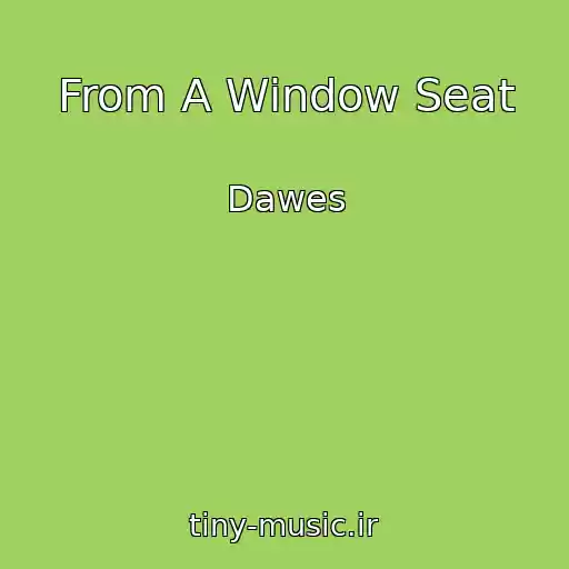 کاور آهنگ From A Window Seat از Dawes
