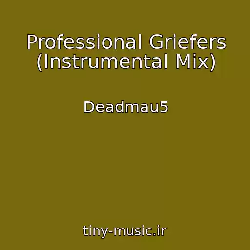 کاور آهنگ Professional Griefers (Instrumental Mix) از Deadmau5