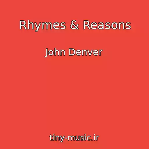 کاور آهنگ Rhymes & Reasons از John Denver