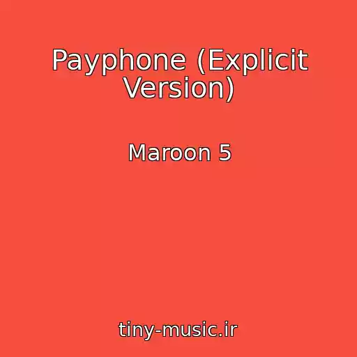 کاور آهنگ Payphone (Explicit Version) از Maroon 5