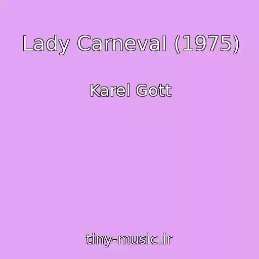 کاور آهنگ Lady Carneval (1975) از Karel Gott