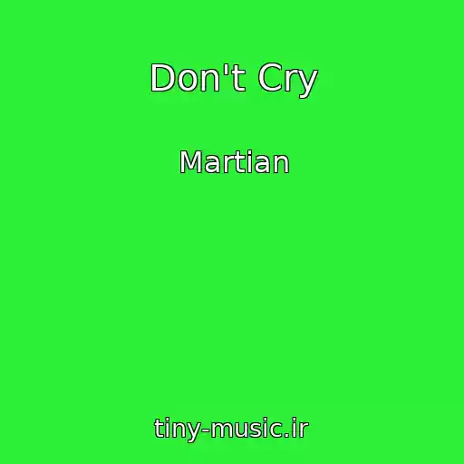 کاور آهنگ Don't Cry از Martian