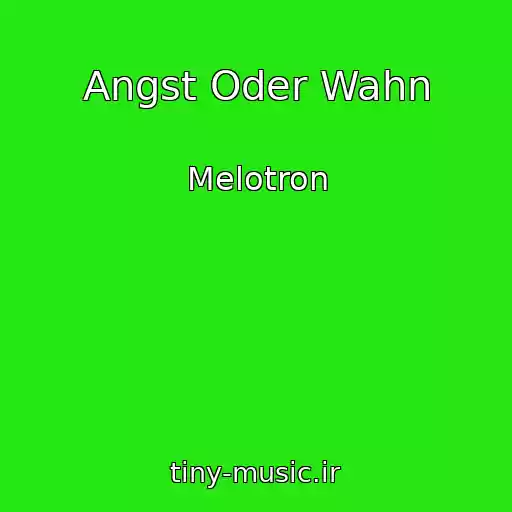 کاور آهنگ Angst Oder Wahn از Melotron