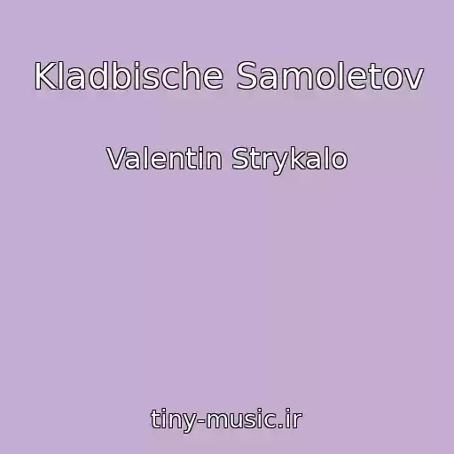 کاور آهنگ Kladbische Samoletov از Valentin Strykalo