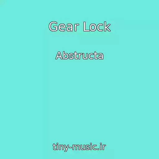 کاور آهنگ Gear Lock از Abstructa
