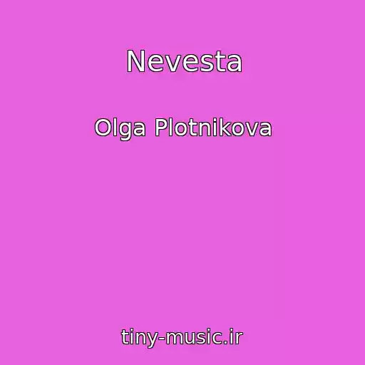 کاور آهنگ Nevesta از Olga Plotnikova