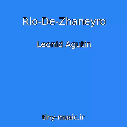 کاور آهنگ Rio-De-Zhaneyro از Leonid Agutin