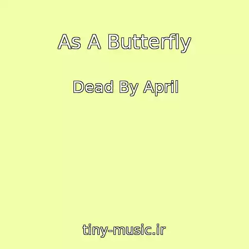 کاور آهنگ As A Butterfly از Dead By April