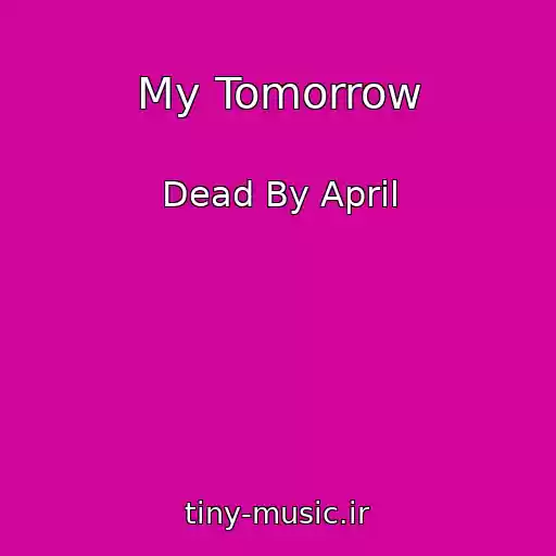 کاور آهنگ My Tomorrow از Dead By April