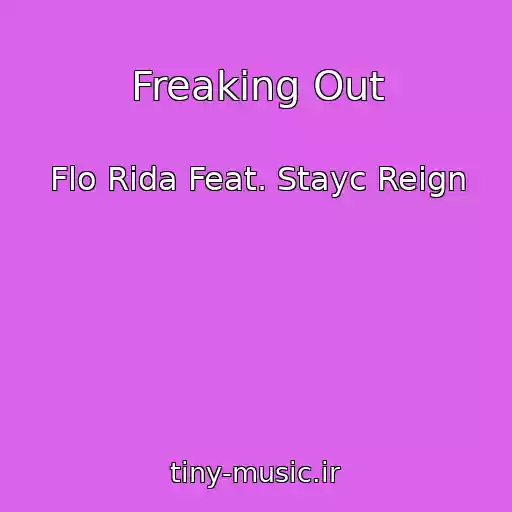 کاور آهنگ Freaking Out از Flo Rida Feat. Stayc Reign