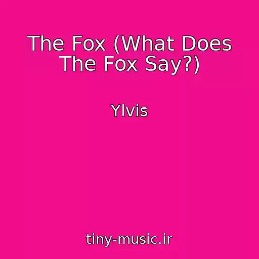 کاور آهنگ The Fox (What Does The Fox Say?) از Ylvis