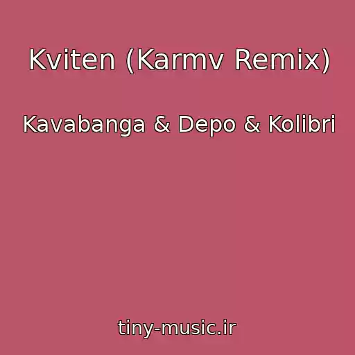 کاور آهنگ Kvіten (Karmv Remix) از Kavabanga & Depo & Kolibri
