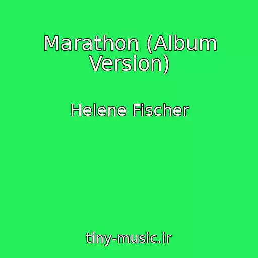 کاور آهنگ Marathon (Album Version) از Helene Fischer