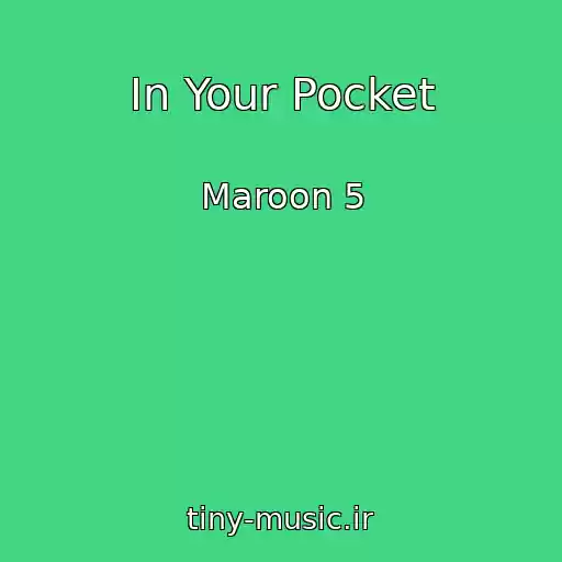 کاور آهنگ In Your Pocket از Maroon 5