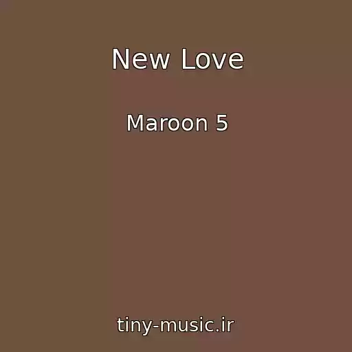 کاور آهنگ New Love از Maroon 5