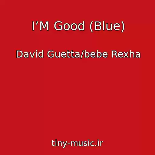 کاور آهنگ I’M Good (Blue) از David Guetta/bebe Rexha