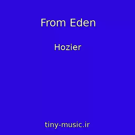 کاور آهنگ From Eden از Hozier