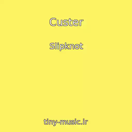 کاور آهنگ Custer از Slipknot
