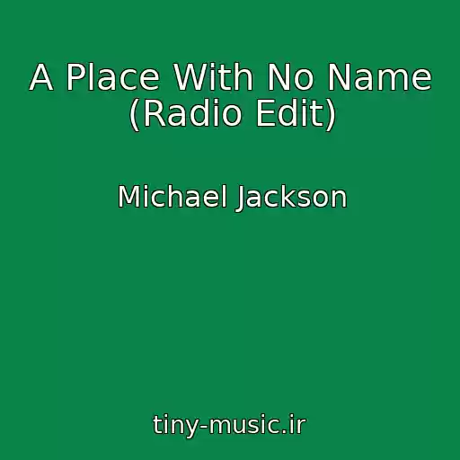 کاور آهنگ A Place With No Name (Radio Edit) از Michael Jackson