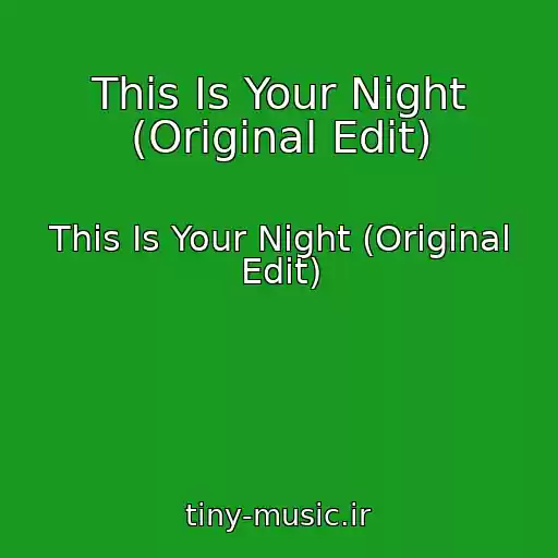 کاور آهنگ This Is Your Night (Original Edit) از This Is Your Night (Original Edit)