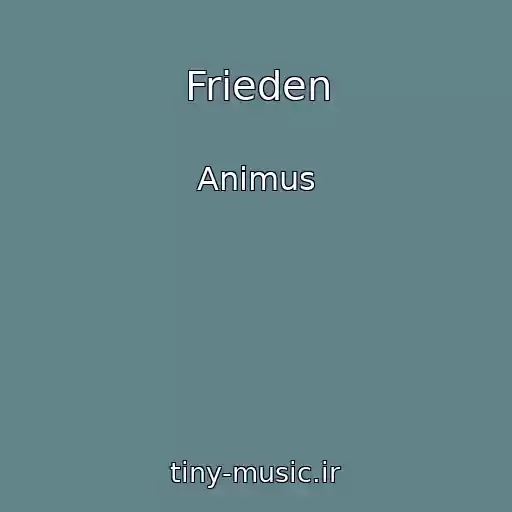 کاور آهنگ Frieden از Animus