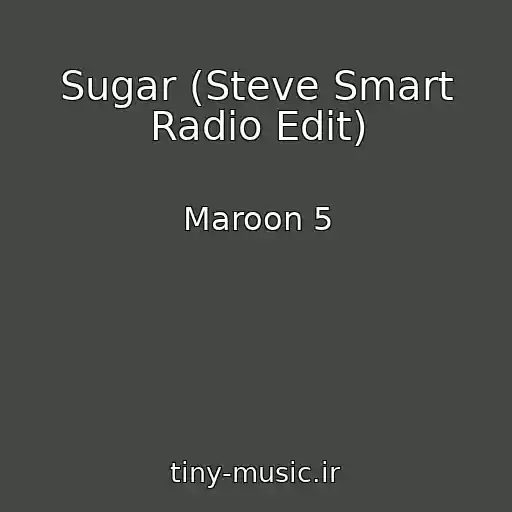 کاور آهنگ Sugar (Steve Smart Radio Edit) از Maroon 5