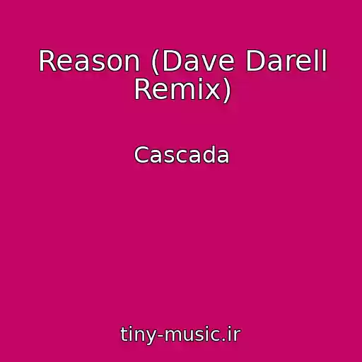 کاور آهنگ Reason (Dave Darell Remix) از Cascada