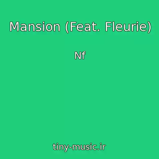 کاور آهنگ Mansion (Feat. Fleurie) از Nf