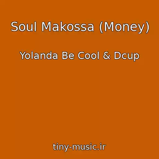 کاور آهنگ Soul Makossa (Money) از Yolanda Be Cool & Dcup