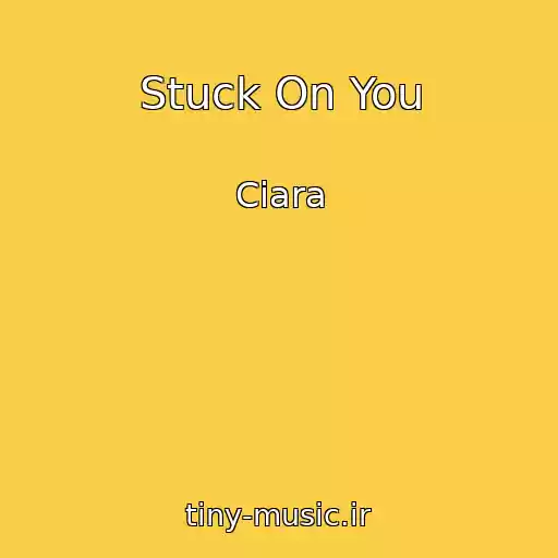 کاور آهنگ Stuck On You از Ciara
