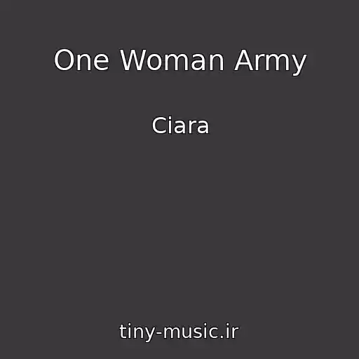 کاور آهنگ One Woman Army از Ciara
