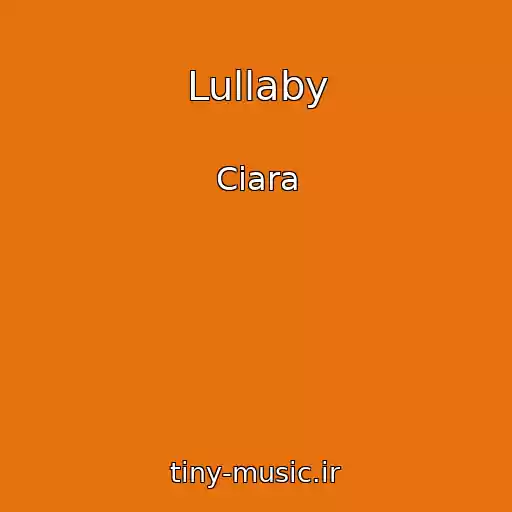 کاور آهنگ Lullaby از Ciara