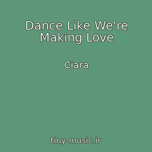 کاور آهنگ Dance Like We're Making Love از Ciara