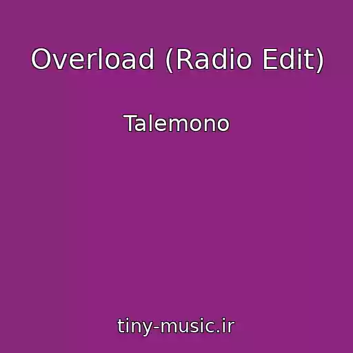 کاور آهنگ Overload (Radio Edit) از Talemono